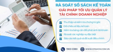 RÀ SOÁT SỔ SÁCH KẾ TOÁN- GIẢI PHÁP TỐI ƯU QUẢN LÝ TÀI CHÍNH DOANH NGHIỆP
